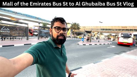 Dubai Bus Tour Mall Of The Emirates Bus Station To Al Ghubaiba Station