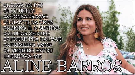 Aline Barros As Melhores M Sicas Gospel Mais Tocadas