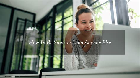 How To Be Smarter Than Everyone Else — Tami Green Life Coach