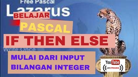 Live 8 Sept 2023 Belajar Pascal If Then Else Mulai Dari Input Bilangan