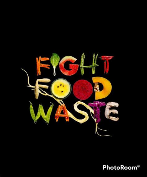 Fight Food Waste Food Waste Campaign Food Wastage Food Waste