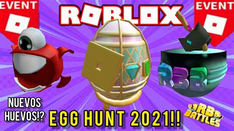 NUEVOS HUEVOS FILTRADOS DEL EGG HUNT 2021 GRATIS RB BATTLES Y