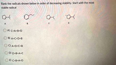 SOLVED Rank The Radicals Shown Below In Order Of Decreasing Stability