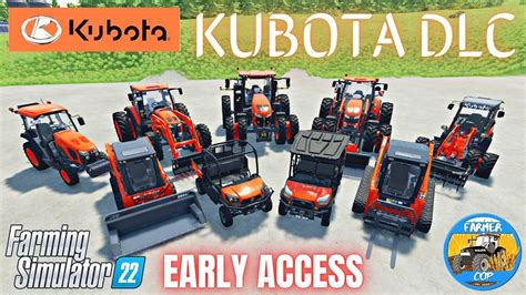 Kubota Dlc Early Access Farming Simulator 22 Youtube