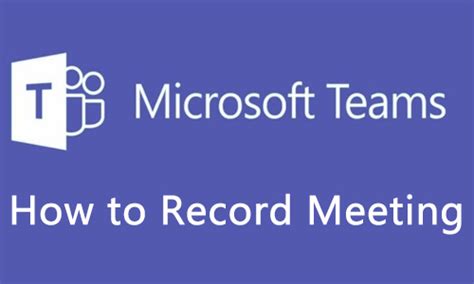 How To Record Microsoft Teams Meeting On Computer Phone