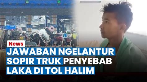 GELAGAT ANEH Sopir Truk Penyebab Kecelakaan Beruntun Di Tol Halim