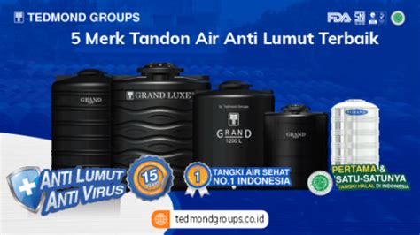 5 Rekomendasi Merk Tandon Air Anti Lumut Terbaik