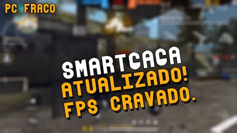 Melhor Smartgaga Depois Da Nova Atualiza O Rodando A Fps Youtube