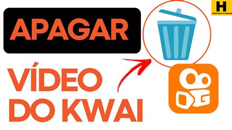 Como Apagar V Deo Do Kwai Muito F Cil Confira Aqui Youtube