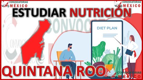 Donde estudiar Nutrición en Quintana Roo enero 2025