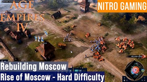 Age Of Empires 4 Rebuilding Moscow Rise Of Moscow Rus Campaign Gameplay Hard Nitrokenan Youtube