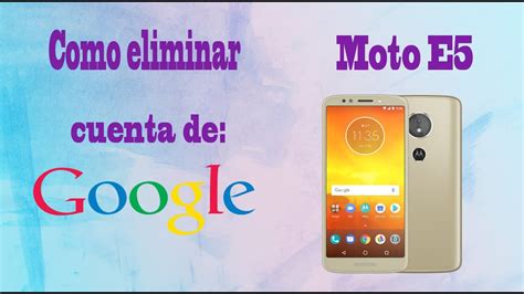 Como Quitar Cuenta De Google Moto E5 G6 Play Sin Pc Facil 2021