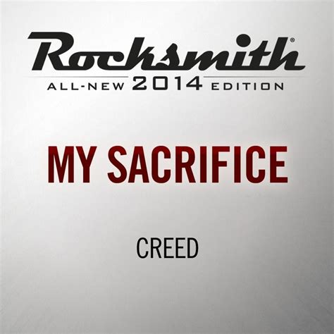 Rocksmith: All-new 2014 Edition - Creed: My Sacrifice (2014) box cover ...