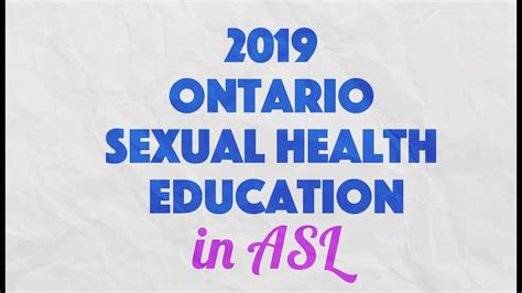 Ontario Sexual Health Education 2019 In Asl Youtube