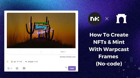 Niftykit X Farcaster How To Create Nfts And Mint With Warpcast Frames