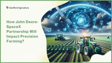 How John Deere-SpaceX Partnership Will Impact Precision Farming ...