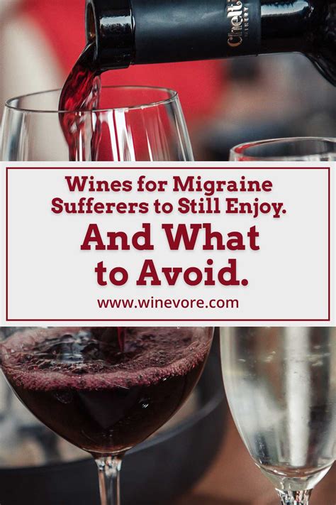 Wines For Migraine Sufferers To Still Enjoy And What To Avoid Winevore