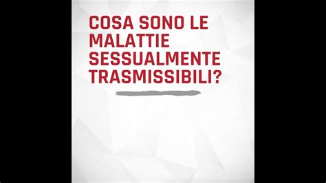 Cosa Sono Le Malattie Sessualmente Trasmissibili Youtube