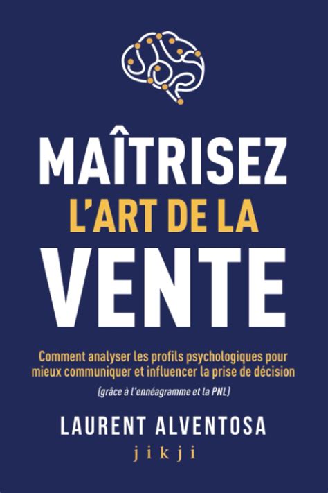 Maîtrisez l art de la vente Comment analyser les profils