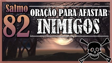 Salmo Cat Lico Ora O Para Afastar Inimigos Oracoespoderosas Blog