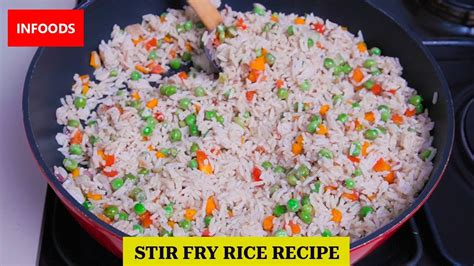 Vegetable Stir Fry Rice Recipe How To Make Stir Fry Rice Recipe Fried Rice Recipe Infoods