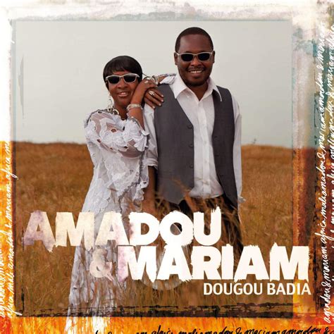 Amadou Mariam Oh Amadou Lyrics And Tracklist Genius