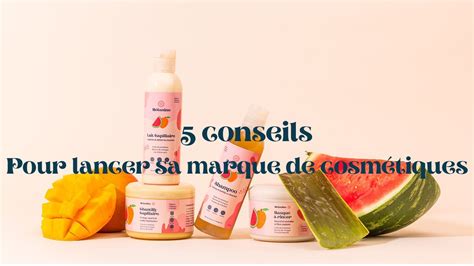 5 conseils pour lancer sa marque de cosmétique YouTube