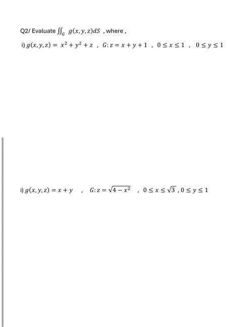 Solved Q2 ﻿evaluate ∬gg X Y Z Ds