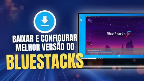 Como Baixar E Configurar A Melhor Versão Do Bluestacks 5 Para Jogar Freefire Youtube