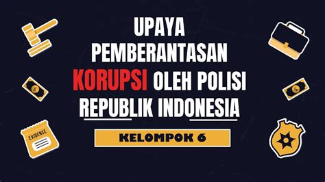 Upaya Polri Dalam Memberantas Korupsi Nama Dosen Pengampu Dr Dwi