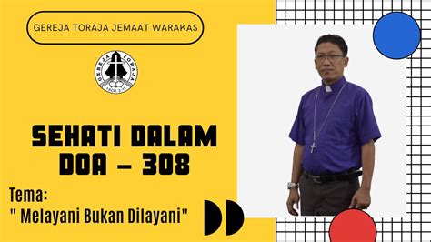 SEHATI DALAM DOA Edisi 308 Melayani Bukan Dilayani Oleh Pdt Adrial