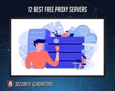 12 Best Free Proxy Servers in 2022