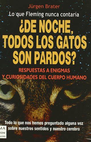 De Noche Todos Los Gatos Son Pardos By J Rgen Brater Goodreads