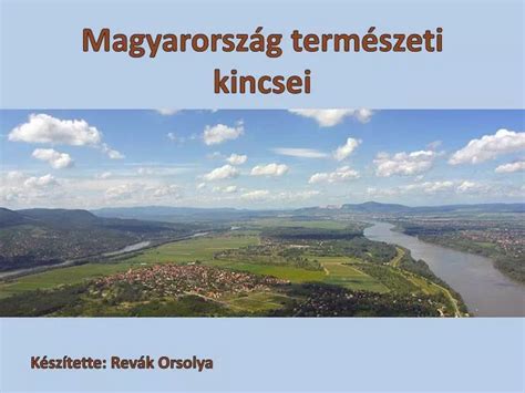 Ppt Magyarorsz G Term Szeti Kincsei Powerpoint Presentation Free