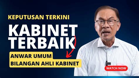 KABINET ANWAR PALING TERBAIK SEJAK 10 TAHUN INI Tahniah Anwar PM 10