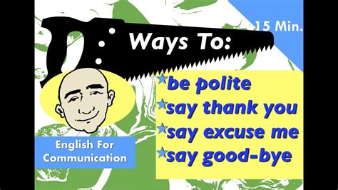 Ways To Say Thank You Excuse Me Good Bye Be Polite 4 English