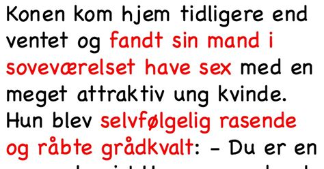 Konen Opdager Sin Mand I Have Sex Med En Ung Kvinde Hans Uventede Forklaring Ligner Intet Du