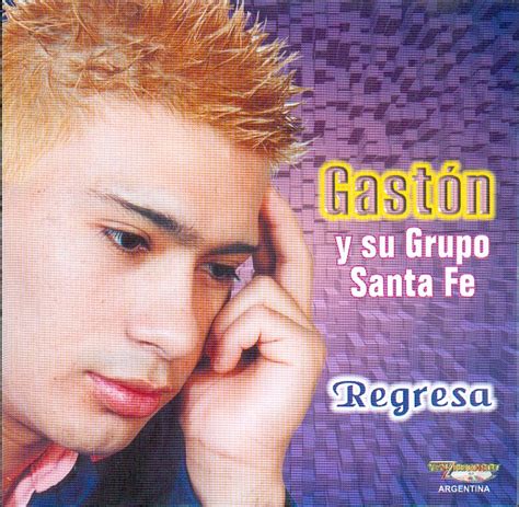 Gastón y Su Agrupación Santa Fe Regresa 2003