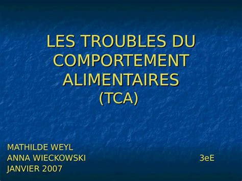 PPT LES TROUBLES DU COMPORTEMENT ALIMENTAIRES TCA MATHILDE WEYL