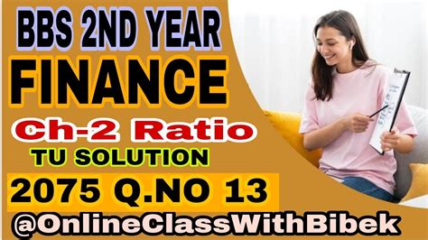 Bbs 2nd Year Finance CH 2 Ratio 2075 Q No 13 Solution YouTube