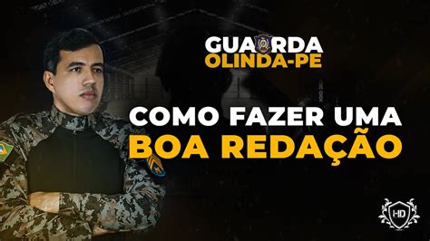 GCM OLINDA COMO FAZER UMA BOA REDAÇÃO NA PROVA YouTube