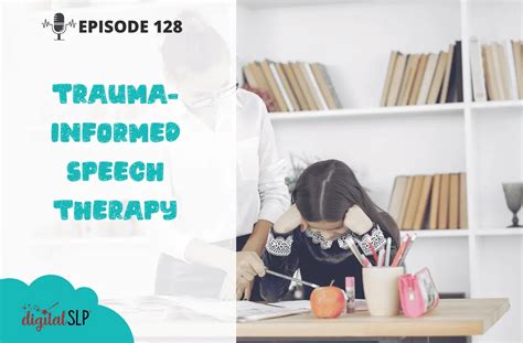 Trauma Informed Speech Therapy The Digital Slp