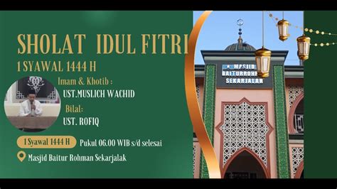 SHOLAT IEDZUL FITRI 1444 H 2023 DI MASJID BAITUR ROHMAN IMAM