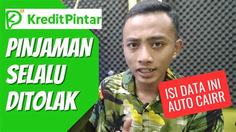 Kenapa Pinjaman Kredit Pintar Selalu Ditolak Youtube