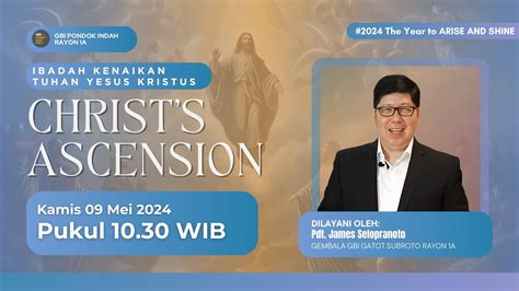 Ibadah Kenaikan Tuhan Yesus GBI PONDOK INDAH HOH Pdt James