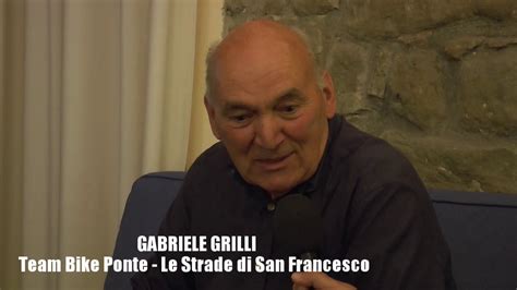 Sulle Strade Di San Francesco Intervista A Gabriele Grilli Youtube