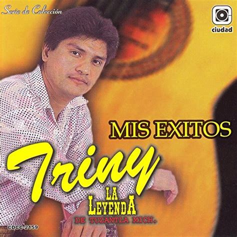 Amazon MusicでTriny y la Leyenda de Tuzantla Mich のMis Éxitosを再生する