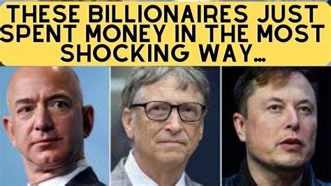 Elon Musk Jeff Bezos Bill Gates Billionaires Make Absurd Purchases