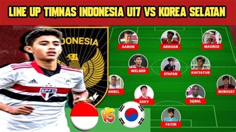 Turunkan Kekuatan Penuh Line Up Timnas Indonesia U17 Vs Korea Selatan