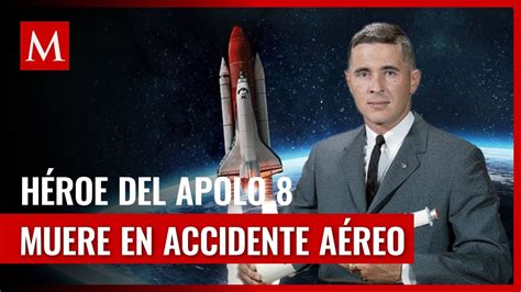 Fallece el astronauta William Anders en accidente aéreo YouTube